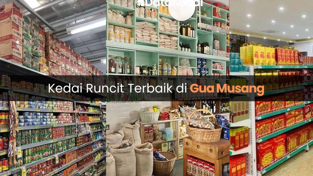 kedai runcit terbaik di gua musang